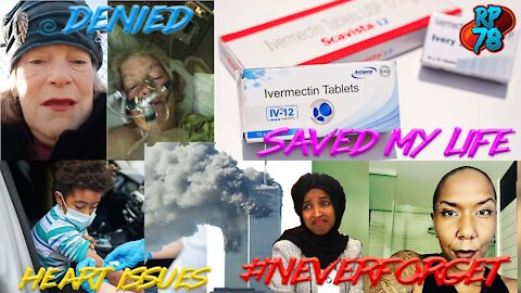 Ivermectin Saved My Life, Libs Laugh At Conservative Covid Deaths, Remembering 9/11