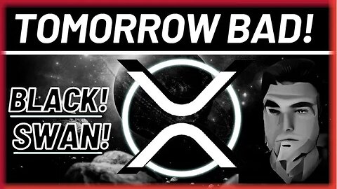 XRP *BREAKING!*🚨Watch Before Tomorrow!💥This Is BAD!* Must SEE END!