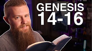 Genesis 14-16 ESV - Daily Bible Reading