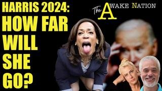 The Awake Nation 07.22.2024 Harris 2024: How Far Will She Go?