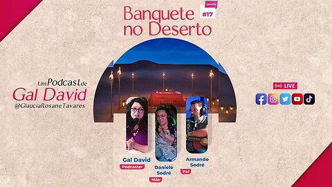 #BanqueteNoDeserto 17 - Homeschooling na prática - com Armando e Dani Sodré