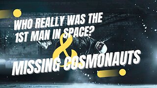 What About Those Missing & Lost Russian Cosmonauts?