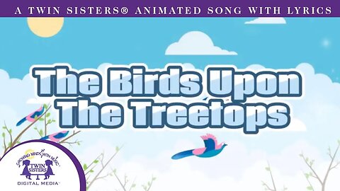 The Birds Upon The Treetops - Animated Song With Lyrics!