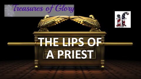 The Lips of a Priest - Episode 14 Prayer Team