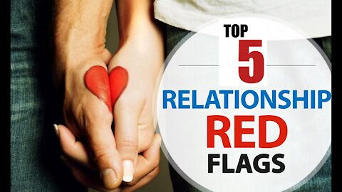 Have Love Relationship Red Flags-Dating Red Flags-Dating Tips Relationship Advice for Women and Men