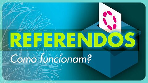 Referendos Polkadot | Entenda a Polkadot | Dotsama | DOT | KSM | Notícias Polkadot