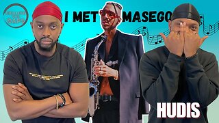 Ep 90 | HUDIS - I met MASEGO and this happened...