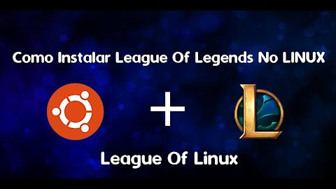 (LUTRIS)Como Instalar o League Of Legends No Linux Ubuntu 20.04 | ATUALIZADO 2021|