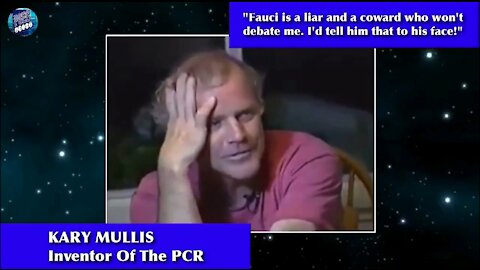 Kary Mullis - PCR Inventor - Fauci Is A Liar With An Agenda [hd 720p]