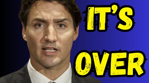 It's OVER For Justin Trudeau