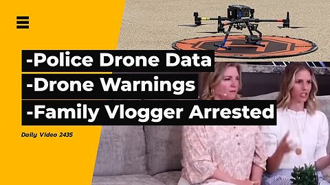 Police Drone Data Security, 8 Passengers Arrest, Bournemouth Air Show Drone Monitoring