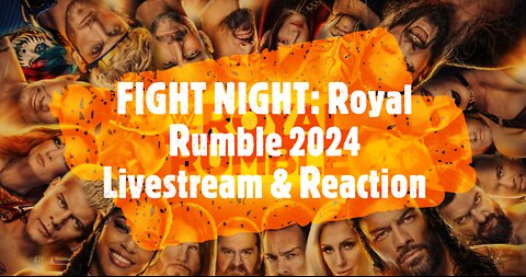 FIGHT NIGHT: WWE Royal Rumble 2024 Livestream & Reaction