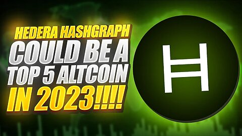 HEDERA HASHGRAPH (HBAR) COULD BE A TOP 5 ALTCOIN IN 2023!!!!