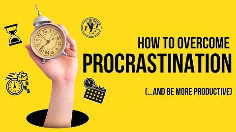 #1 Productivity Tactic - End Procrastination