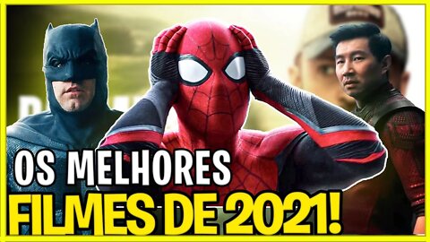 OS MELHORES FILMES DE 2021