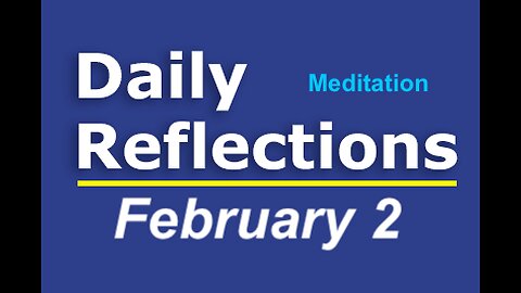 Daily Reflections Meditation Book – February 2 – Alcoholics Anonymous - Read Along