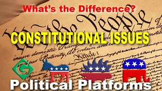 142: Political Platform Differences-The Constitution