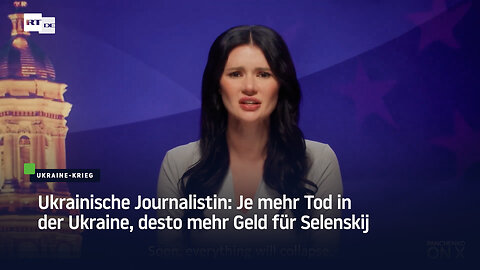 Ukrainische Journalistin: Je mehr Tod in der Ukraine, desto mehr Geld für Selenskij