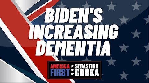 Biden's increasing dementia. Matt Boyle with Sebastian Gorka on AMERICA First