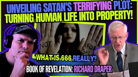 Unveiling SATAN'S TERRIFYING Plot: Turning HUMAN LIFE Into PROPERTY! | I NOW KNOW WHAT 666 MEANS!!!
