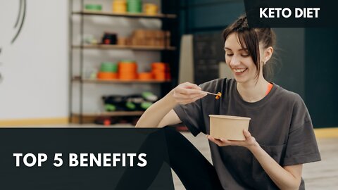 The Top Five Benefits of the Keto Diet for Weight Loss
