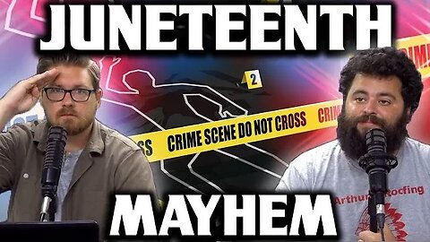 JUNETEENTH MAYHEM - EP87