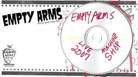 Empty Arms 💿 Live at the Machine Shop 2007, Flint Michigan Horror Punk.