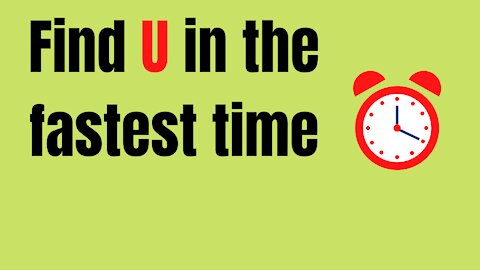 Find "U" in 20 seconds , Concentration test.