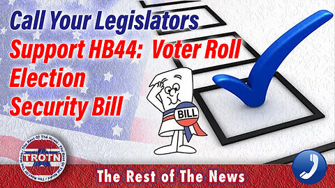 Support HB44 Voter Roll Election Security Bill