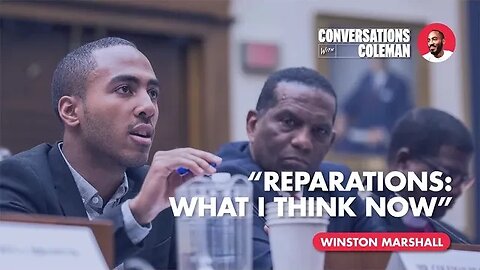 "Reparations: What I think now" with Winston Marshall