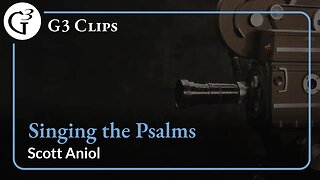 Singing the Psalms | Scott Aniol