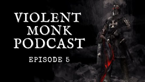 Violent Monk Podcast - Episode 5: The 5 Pillars of Self-Defense EDC (Everyday Carry)