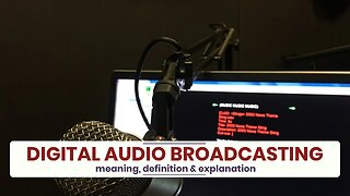 What is DIGITAL AUDIO BROADCASTING?