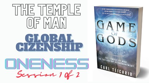 Game of Gods - Session 1 Global Ciztizenship & Oneness (Carl Teichrib)