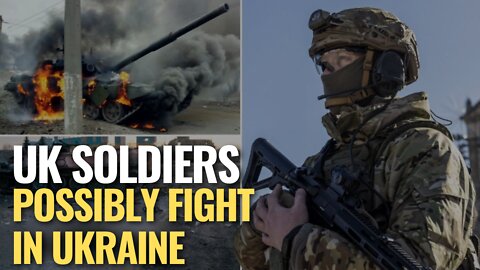 UK soldiers go AWOL, possibly to fight in Ukraine