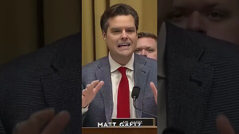 Matt Gaetz, That Is...Astonishing!