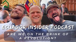 Ecuador Insider Podcast: Unveiling Unprecedented Turmoil: President's Dilemma & the Nation's Future