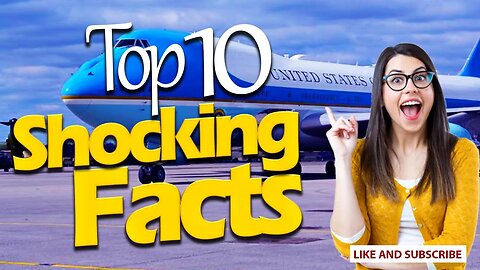 Top 10 Shocking Facts you probably didn't know About the Air Force One