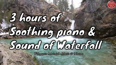 Soothing music with piano and waterfall sound for 3 hours, music to relax your body and mind