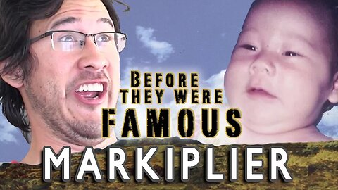 MARKIPLIER | Before They Were Famous