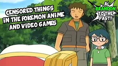 Censored Things In The Pokemon Anime And Games - ABrandonToThePast