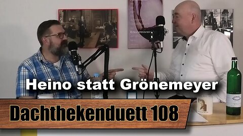 Teaser: Heino statt Grönemeyer: Libertäre Propaganda bei „funk“? (Dachthekenduett 108)