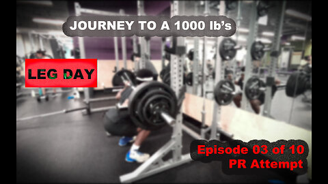 Journey to a 1000 lb's || Episode 03 of 10 || Squat PR Attempt
