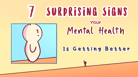 7 Surprising Signs Your Mental Health Is Getting Better