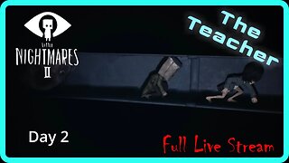 Little Nightmares II | Day 2 | First Time Playthrough | [Full Twitch Stream]