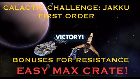 Galactic Challenge Recap: Jakku First Order Bonuses for Resistance | 1st Max Crate in Over a Month!