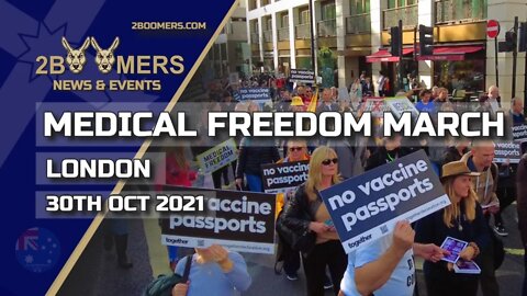 MEDICAL FREEDOM MARCH LONDON - 30TH OCTOBER 2021