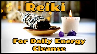 Reiki l Daily Energy Cleanse l 5 Min Session l Healing Hands Series