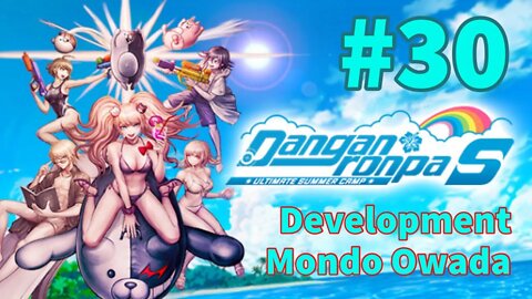Danganronpa S: Ultimate Summer Camp - Episode 30: Development - Mondo Owada