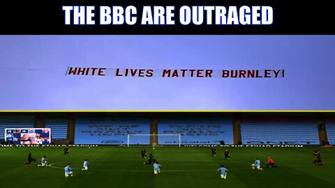 The BBC's Outrage Over The White Lives Matter Banner Exposes The Media's Lies & Hypocrisy